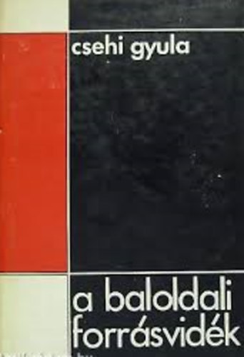 Csehi Gyula - A baloldali forrásvidék