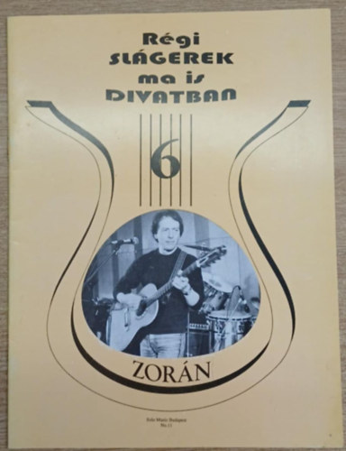 Vas Gbor (szerk.), Szigeti Kroly szerk. - Rgi slgerek ma is divatban 6. (Vlogats Zorn dalaibl)