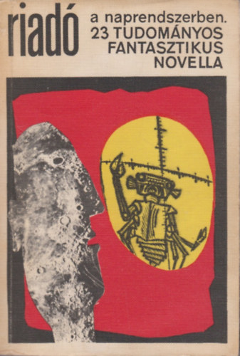 Kuczka P�ter (szerk.), Kulin Katalin (szerk.) - Riad� a naprendszerben (23 tudom�nyos fantasztikus novella)