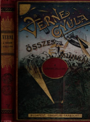Verne Gyula (Jules Verne) - A chancellor (Verne Gyula sszes munki)- bord Franklinos