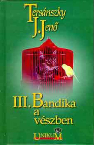 Tersnszky Jzsi Jen - III. Bandika a vszben