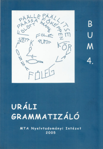 Oszk Beatrix (szerk.), Sipos Mria (szerk.) - Urli grammatizl 2003. szeptember 4-6. (Budapesti Urli Mhely 4.)