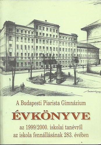 A Budapesti Piarista Gimnzium vknyve az 1999/2000. iskolai ...