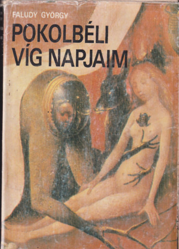 Faludy Gy�rgy - Pokolb�li v�g napjaim - Dedik�lt!