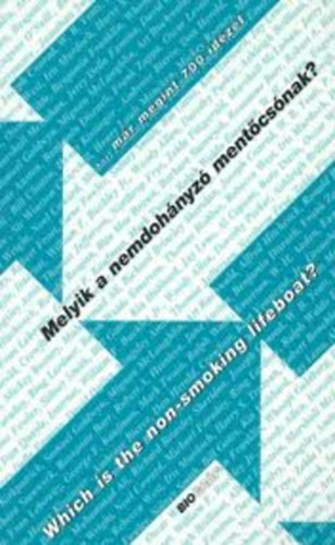 Zalotay Melinda - Melyik a nemdohányzó mentőcsónak? ...már megint 700 idézet