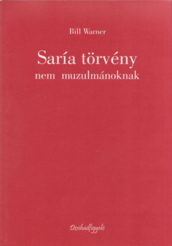 Bill Warner - Saría törvény nem muzulmánoknak