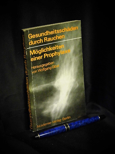 Gesundheitsschden durch Rauchen - Mglichkeiten einer Prophylaxe