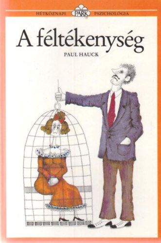 Paul Hauck - A f�lt�kenys�g