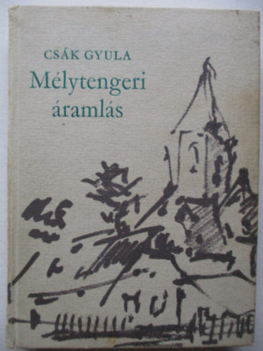 CSák GYula - Mélytengeri Áramlás