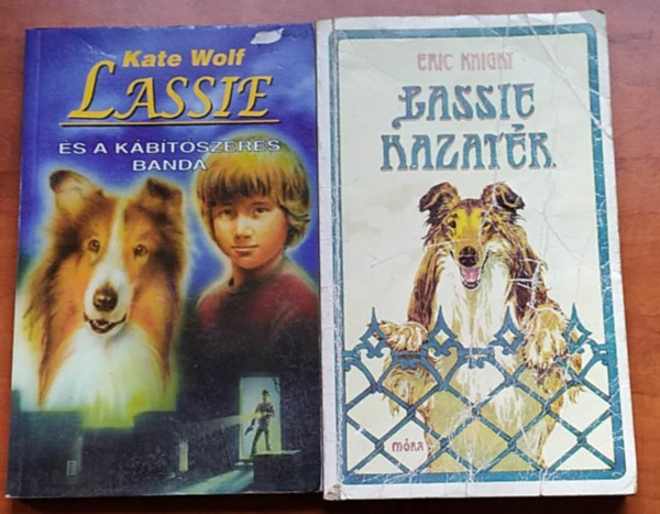 Kate Wolf, Eric Knight - Lassie könyvek (2db.): Lassie és a kábítószeres banda + Lassie hazatér