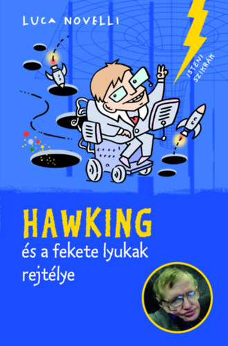Luca Novelli - Hawking s a fekete lyukak rejtlye
