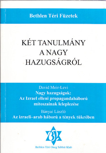 Dvid Meir-Lvi, Bnyai Lszl - Kt tanulmny a nagy hazugsgrl