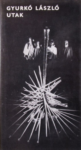 Gyurkó László - Utak