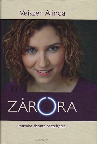 Veiszer Alinda - Záróra - Harminc őszinte beszélgetés