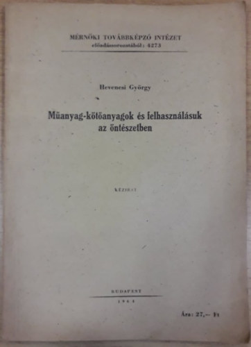 Hevenesi Gy�rgy - M�anyag-k�t�anyagok �s felhaszn�l�suk az �nt�szetben (k�zirat)