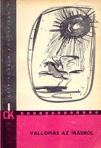 G�bor Emil szerk. - Vallom�s az �r�sr�l