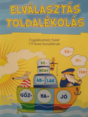TAN-SPEC tanti alkotcsoport, Serfz Magdolna (illusztr.) - Elvlaszts, toldalkols (Foglalkoztat fzet 7-9 ves tanulknak)