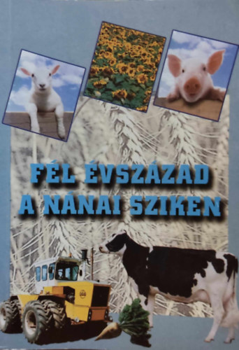 Nmeti Zsuzsa - Fl vszzad a nnai sziken 1948-1998 (Tiszanna)