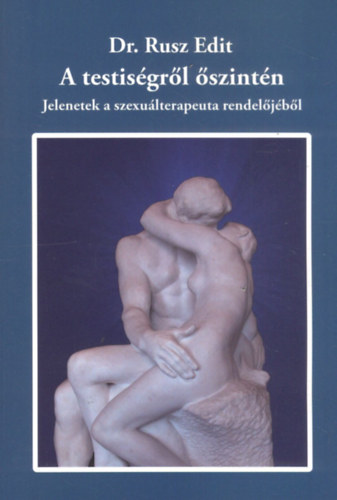 Dr. Rusz Edit, Judy Angler - A testisgrl szintn - Jelentek a szexulterapeuta rendeljbl