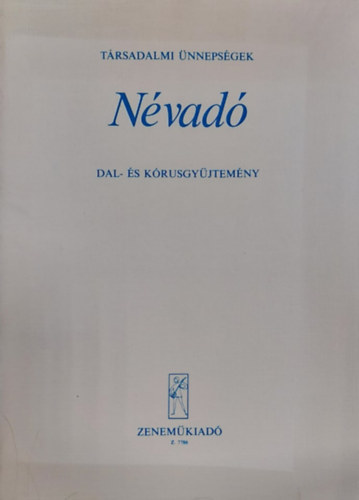 Trsadalmi nnepsgek - Nvad - Dal-s krusgyjtemny