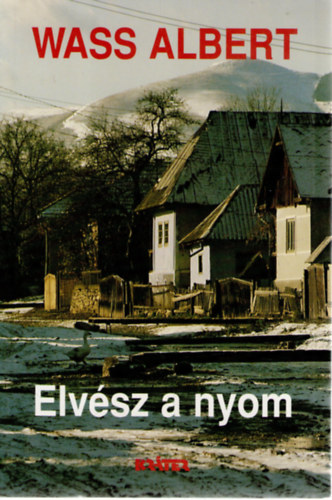 Wass Albert - Elvész a nyom