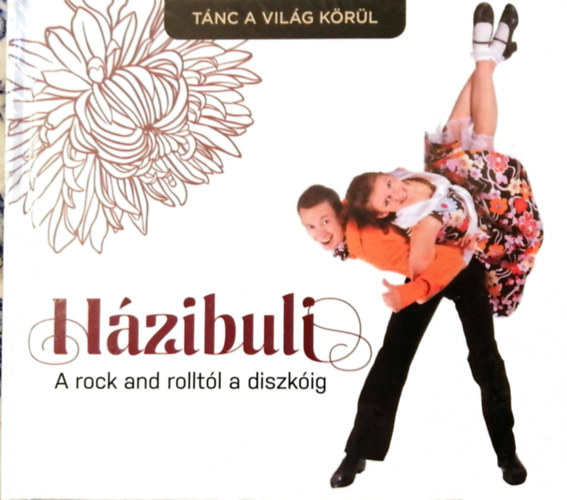 Szentirmai Dra (szerk.) - Hzibuli - A rock and rolltl a diszkig
