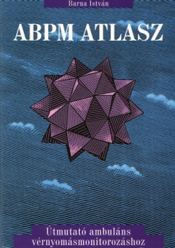 Barna Istv�n Dr. - ABPM atlasz - �tmutat� ambul�ns v�rnyom�smonitoroz�shoz