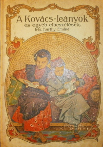 Kürthy Emilné - A Kovács-leányok