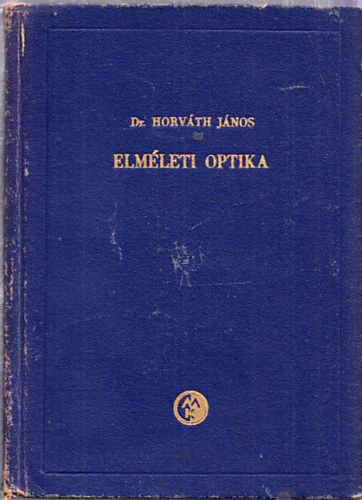 Dr. Horváth János - Elméleti optika
