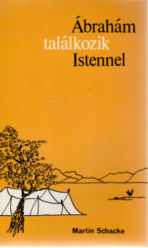 Martin Schacke - Ábrahám találkozik Istennel