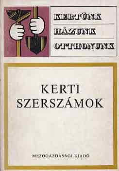 Sipos Béla (szerk.) - Kerti szerszámok