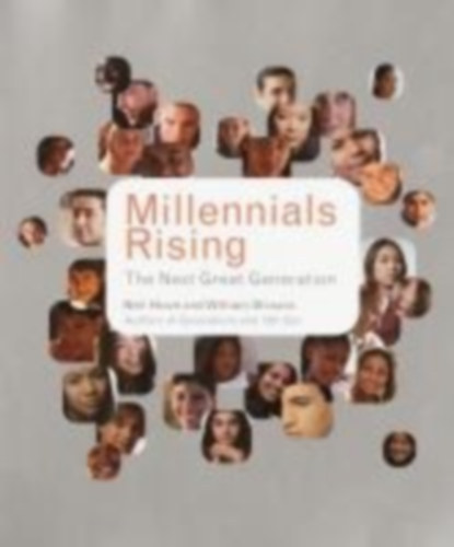 Neil Howe, William Strauss - Millennials Rising - The Next Great Generation