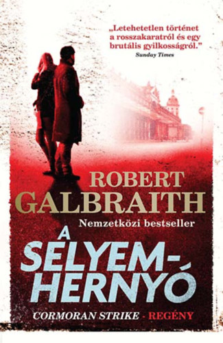 Robert Galbraith (J. K. Rowling) - A selyemherny