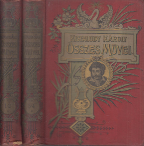 Horváth Cyrill (szerk.) - Kisfaludy Károly összes művei I-IV. (két kötetben)