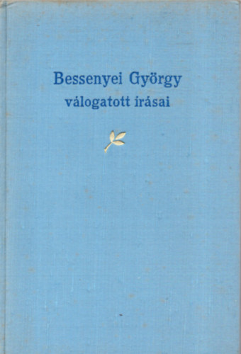 Vajthó László (szerk.) - Bessenyei György válogatott írásai (számozott)