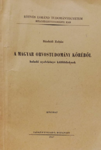 Bnhidi Zoltn - A magyar orvostudomny krbl