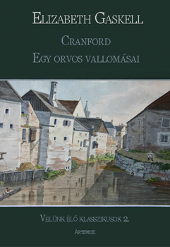 Elizabeth Gaskell - Cranford - Egy orvos vallomsai