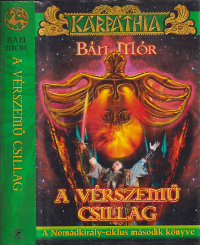 Bán Mór - A vérszemű csillag (A Nomádkirály-ciklus második könyve)