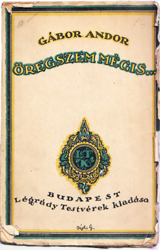 G�bor Andor - �regszem m�gis...