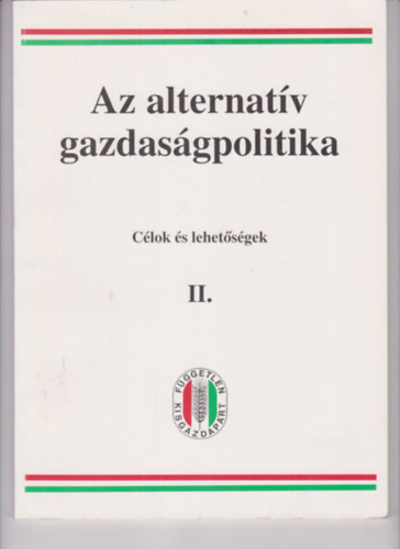 Dr. Szabadi B�la - Az alternat�v gazdas�gpolitika - C�lok �s lehet�s�gek II.