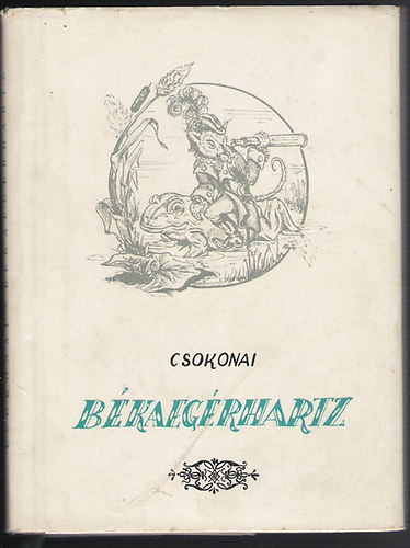 Csokonai Vitéz Mihály - Békaegérhartz