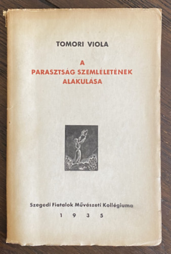 Tomori Viola - A parasztsg szemlletnek alakulsa