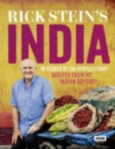 Stein, Rick - Rick Stein's India - Recipes from my Indian Odyssey (Indiai konyha)