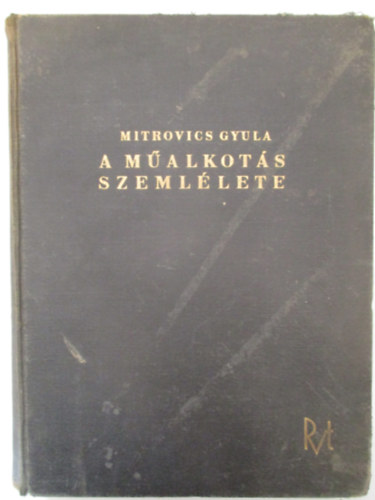 Mitrovics Gyula - A műalkotás szemlélete