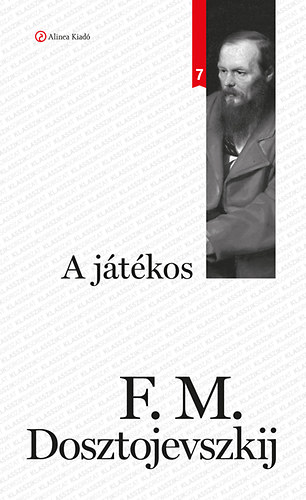 Fjodor Mihajlovics Dosztojevszkij - A játékos