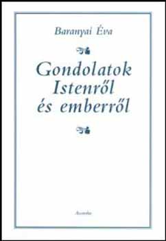 BARANYAI VA - Gondolatok Istenrl s emberrl