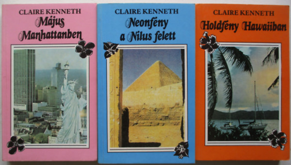 Claire Kenneth - 3 db Claire Kenneth:Május Manhattanben + Neonfény a Nílus felett + Holdfény Hawaiiban