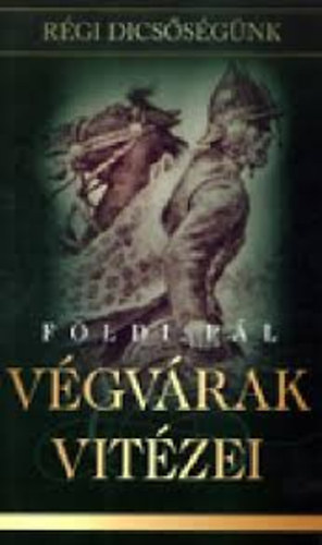 F�ldi P�l - V�gv�rak vit�zei