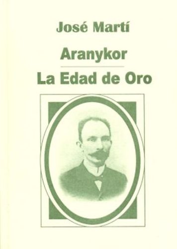 José Martí - Aranykor - La Edad De Oro