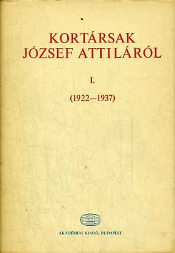 Bokor L�szl� (szerk.) - Kort�rsak J�zsef Attil�r�l I-III.